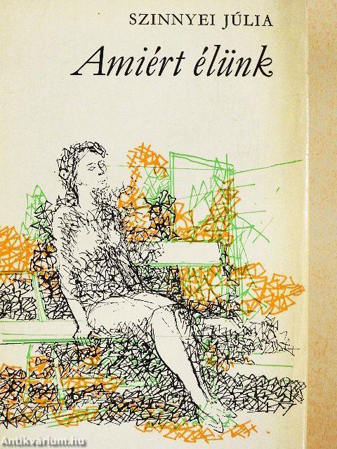 Amiért élünk