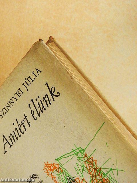 Amiért élünk