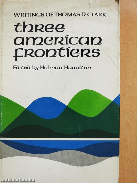 Three American Frontiers (dedikált példány)