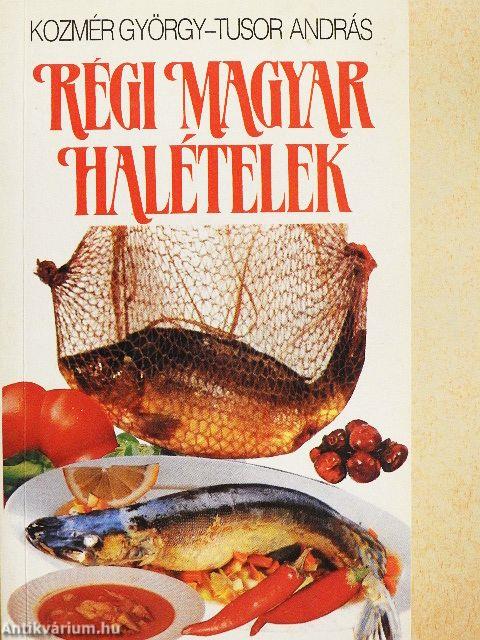 Régi magyar halételek