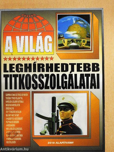 A világ leghírhedtebb titkosszolgálatai