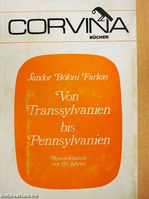 Von Transsylvanien bis Pennsylvanien