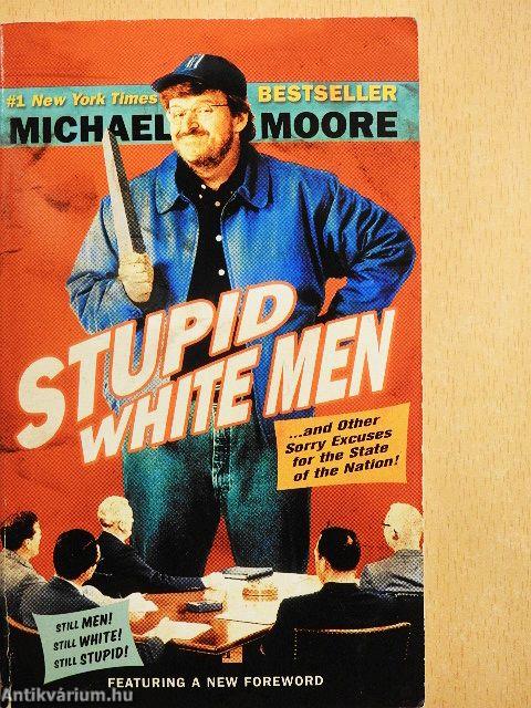 Stupid White Men