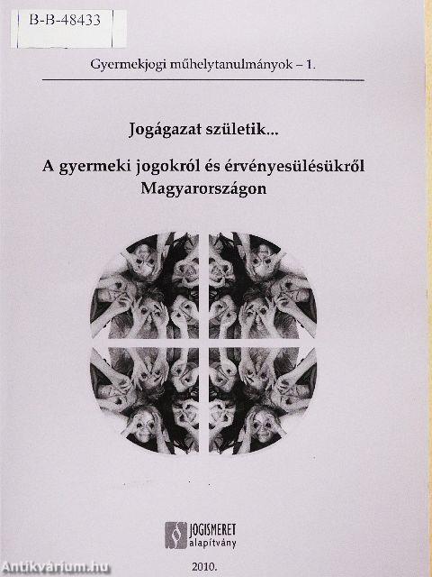 A gyermeki jogokról és érvényesülésükről Magyarországon
