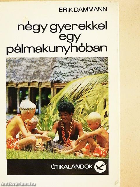 Négy gyerekkel egy pálmakunyhóban