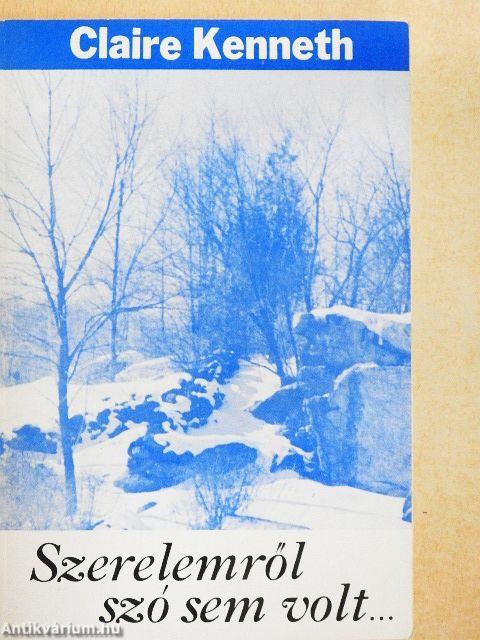 Szerelemről szó sem volt...