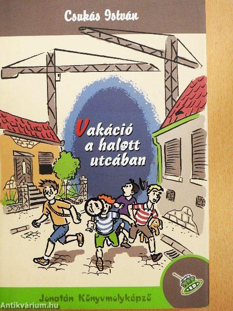 Vakáció a halott utcában