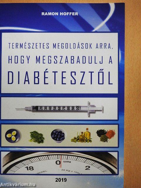 Természetes megoldások arra, hogy megszabadulj a diabétesztől