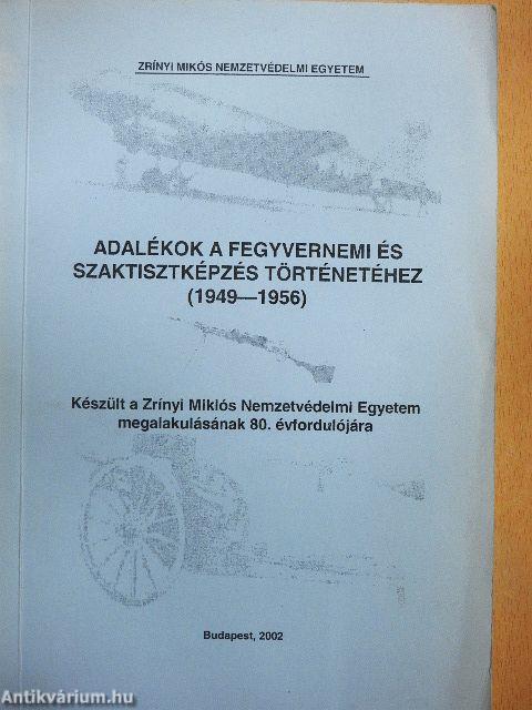 Adalékok a fegyvernemi és szaktisztképzés történetéhez (1949-1956)