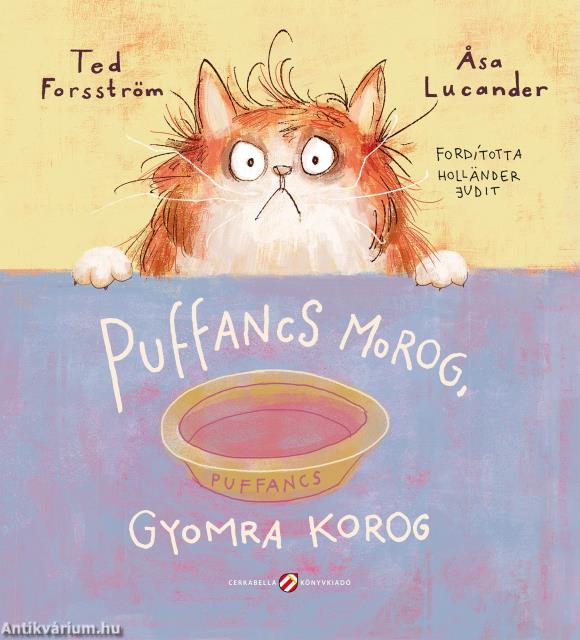 Puffancs morog, gyomra korog
