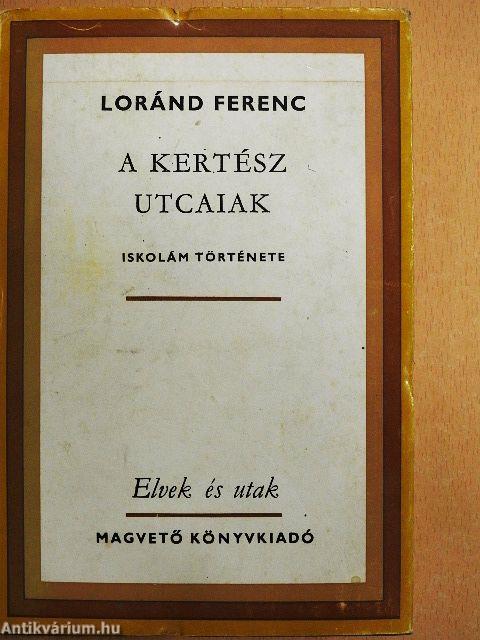 A Kertész utcaiak
