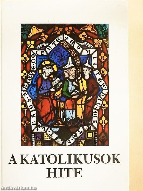 A katolikusok hite