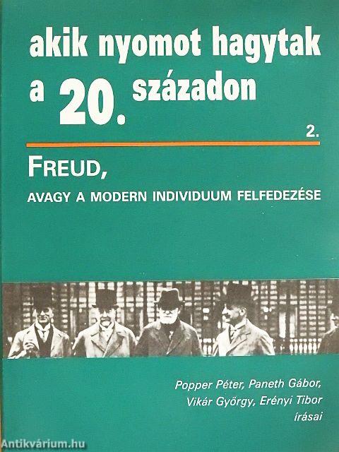 Freud, avagy a modern individuum felfedezése