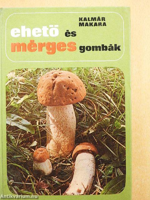 Ehető és mérges gombák