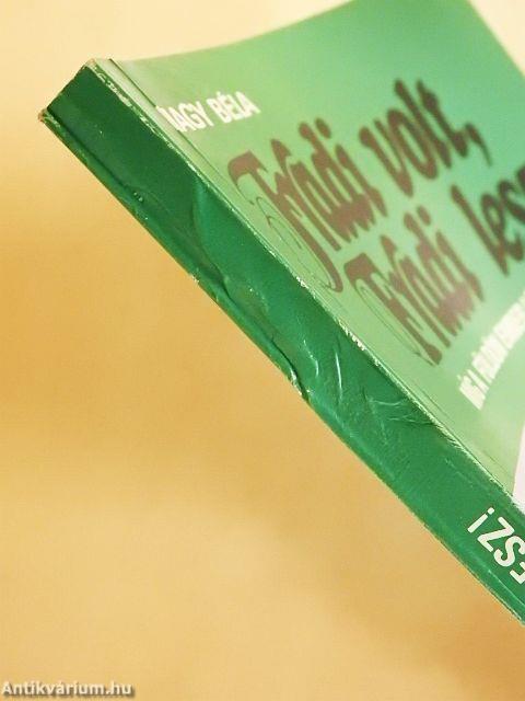 Fradi volt, Fradi lesz, míg a Földön ember lesz!