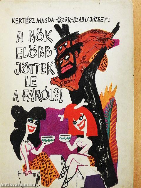 A nők előbb jöttek le a fáról?!