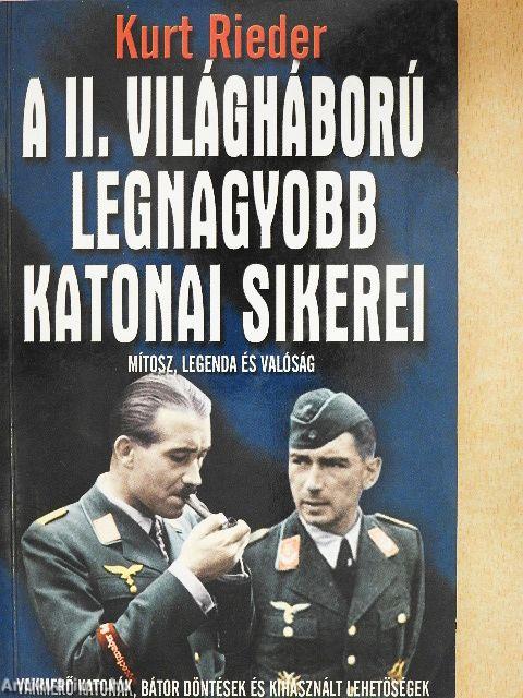 A II. világháború legnagyobb katonai sikerei