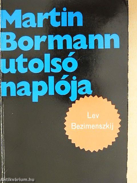 Martin Bormann utolsó naplója