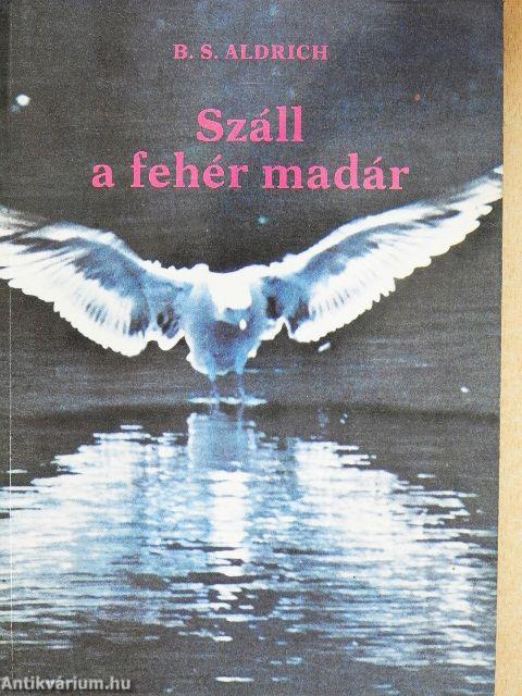 Száll a fehér madár