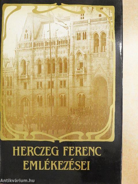 Herczeg Ferenc emlékezései