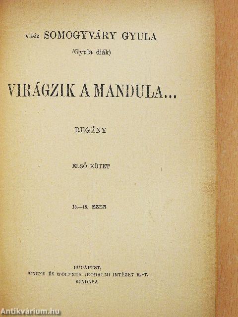 Virágzik a mandula... I-II.