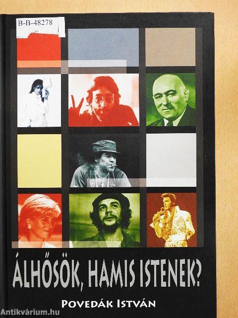 Álhősök, hamis Istenek?