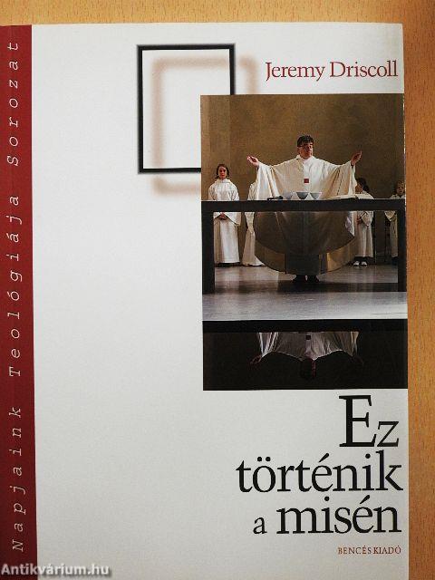 Ez történik a misén