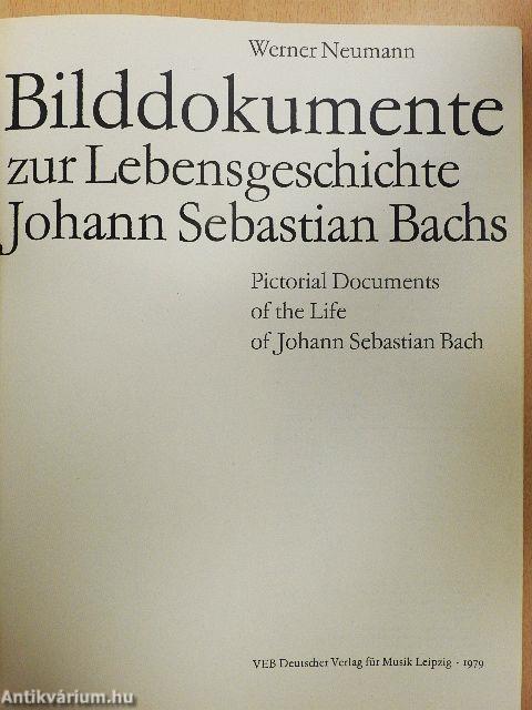 Bilddokumente zur Lebensgeschichte Johann Sebastian Bachs