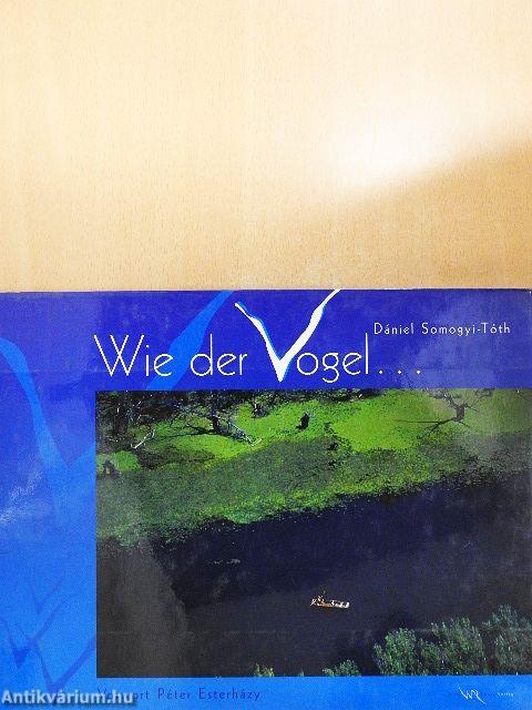 Wie der Vogel...