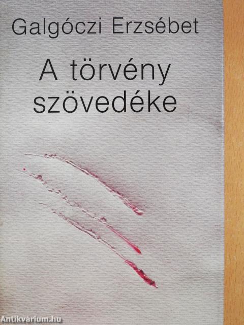 A törvény szövedéke (dedikált példány)