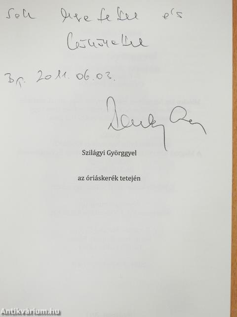 Szilágyi Györggyel az óriáskerék tetején (dedikált példány)