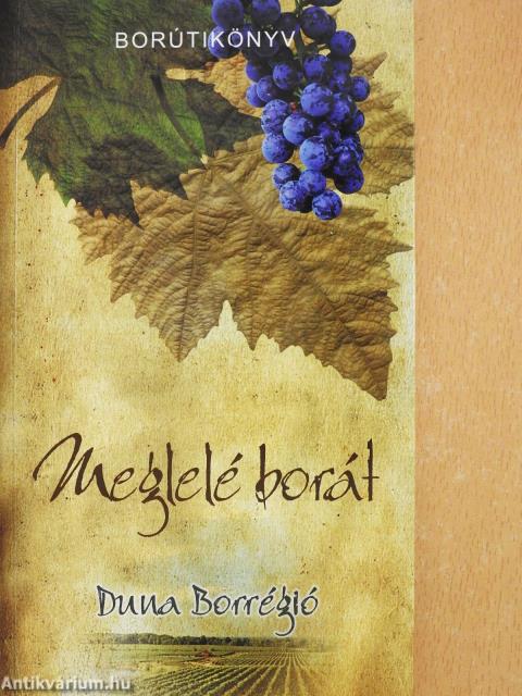 Meglelé borát - Duna Borrégió (többszörösen aláírt és dedikált példány)