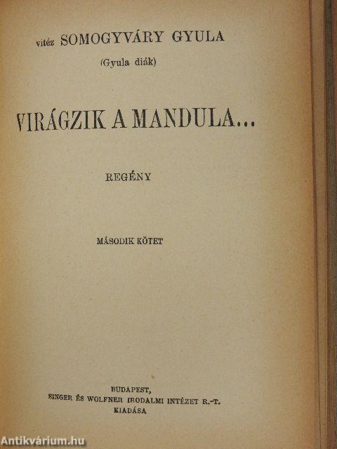 Virágzik a mandula... I-II.