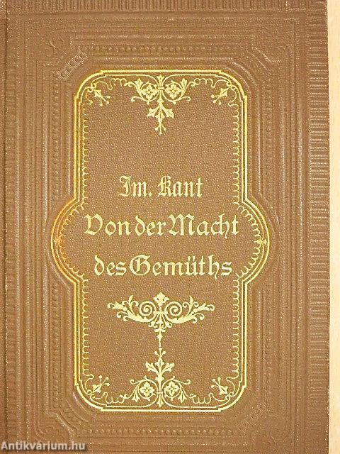 Von der Macht des Gemüths, durch den bloßen Vorsatz seiner krankhaften Gefühle Meister zu sein (gótbetűs)