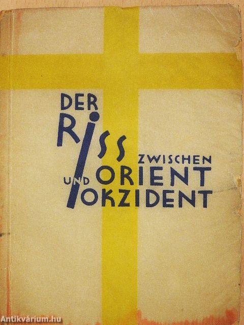 Der Riss zwischen Orient und Okzident