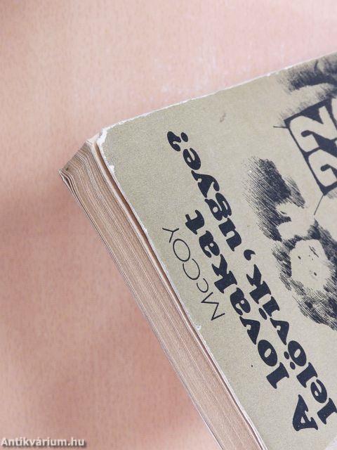 A lovakat lelövik, ugye?