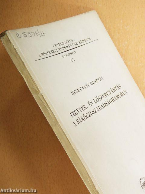Fegyver- és lőszergyártás a Rákóczi-szabadságharcban