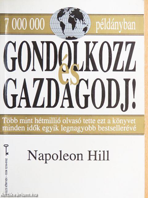 Gondolkozz és gazdagodj!