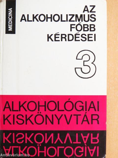 Az alkoholizmus főbb kérdései