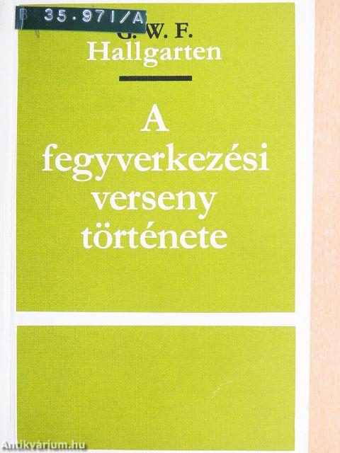 A fegyverkezési verseny története