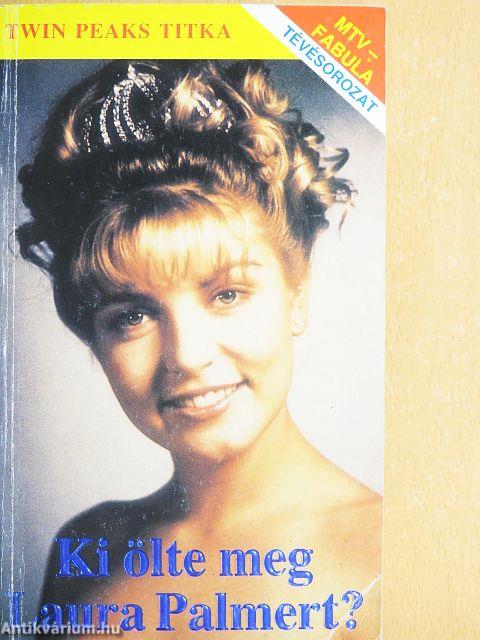 Ki ölte meg Laura Palmert?