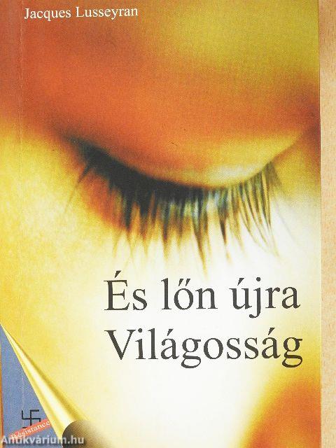 És lőn újra Világosság
