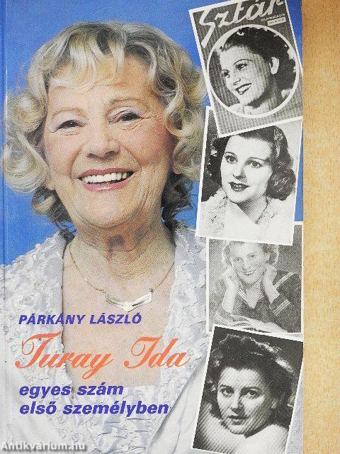 Turay Ida egyes szám első személyben