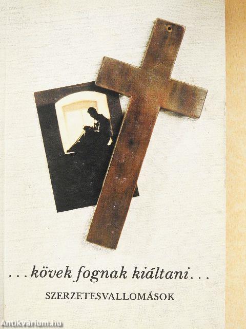 ...kövek fognak kiáltani...