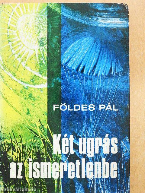 Két ugrás az ismeretlenbe