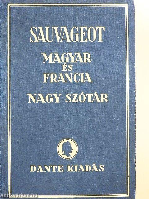 Francia-magyar és magyar-francia nagy kéziszótár I.