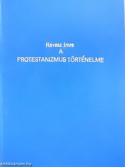A magyarországi protestantizmus történelme