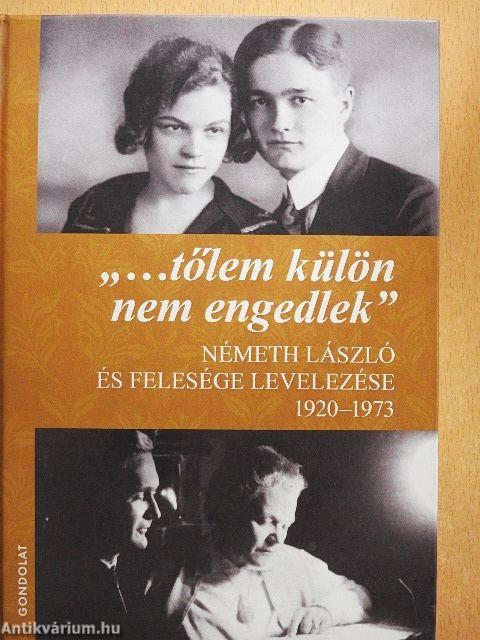 "...tőlem külön nem engedlek"