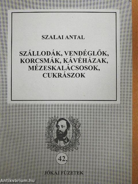 Szállodák, vendéglők, korcsmák, kávéházak, mézeskalácsosok, cukrászok