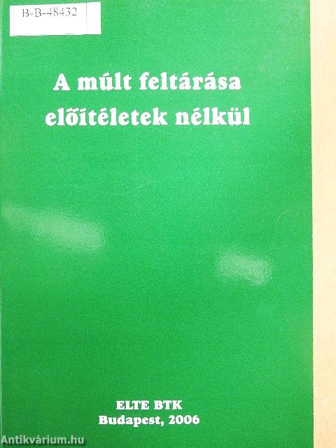 A múlt feltárása előítéletek nélkül